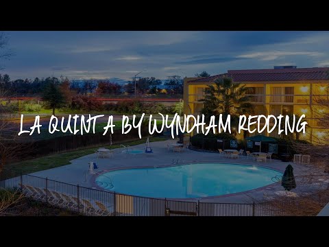 La Quinta by Wyndham Redding Review - Redding , United States of America