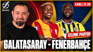 GALATASARAY - FENERBAHÇE İZLEME PARTİSİ 🔴 CANLI | DERBİYİ BİRLİKTE YAŞIYORUZ!