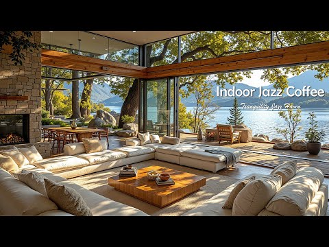 Warm Indoor Jazz Coffee For Relieve Stress | Tranquil Jazz Music With Great Lake View For Working