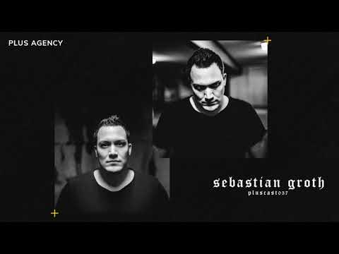 PLUSCAST #037 - SEBASTIAN GROTH