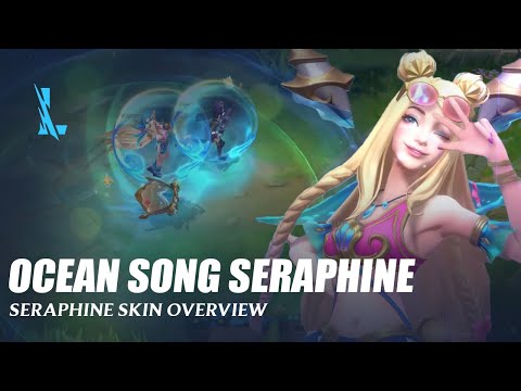 Ocean Song Seraphine - Wild Rift