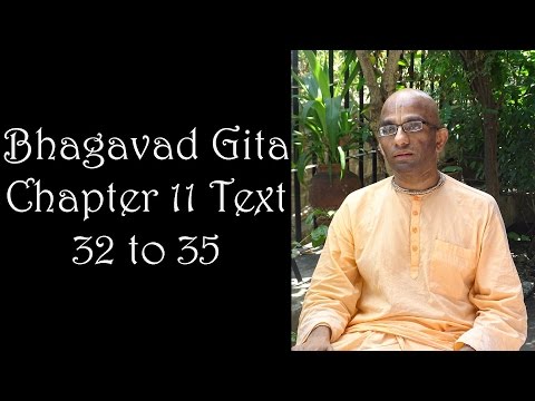 Bhakti Shastri (112) - Bhagavad Gita Chapter 11 Text 32 to 35