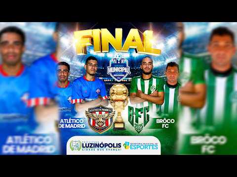 ATLÉTICO DE MADRID X BRÔCO FC - Final I Campeonato Municipal de Luzinópolis