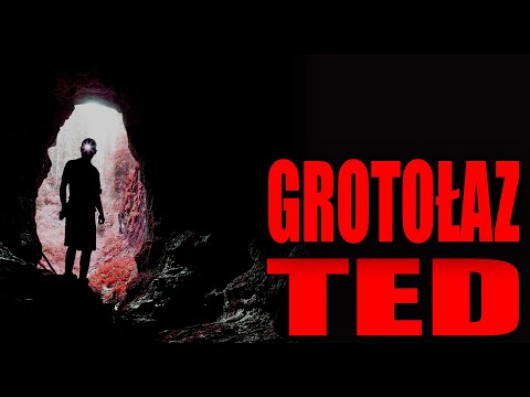 Grotołaz Ted 4/5 - Creepypasta [LEKTOR PL]