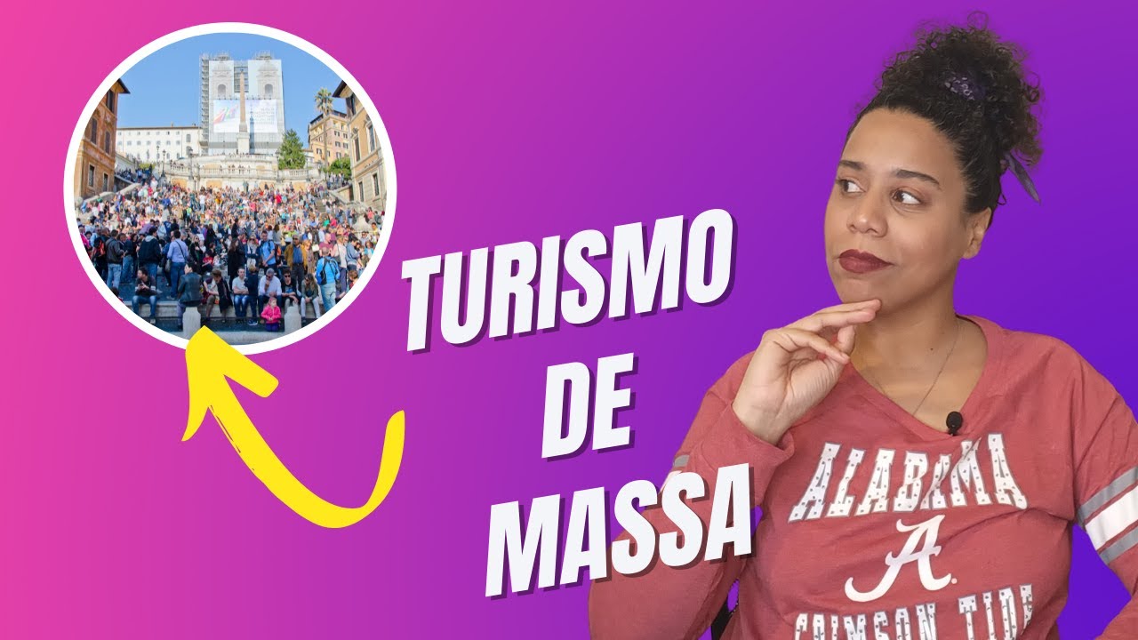 O QUE É O TURISMO DE MASSA E QUAL O IMPACTO QUE CAUSA NAS CIDADES?