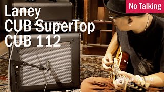 Video thumbnail for Laney CUB SuperTop + CUB 112 | No Talking by CMG