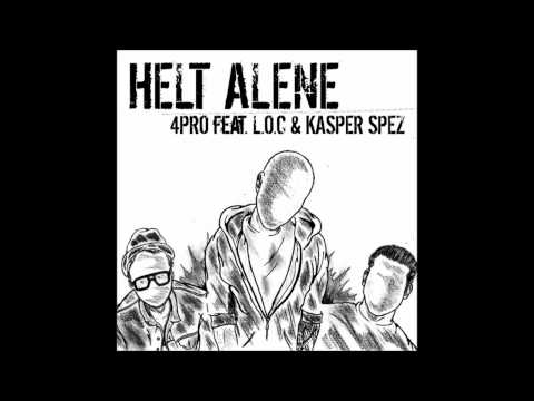 4Pro ft. Kasper Spez & L.O.C. - Helt alene (Album version)