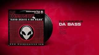 🔊 DJ CORROSIVE - Da Bass [Waxworks Records] (2000) HQ