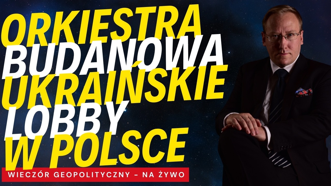 NA ŻYWO:  "Orkiestra Budanowa" - ukraińskie lobby w Polsce
