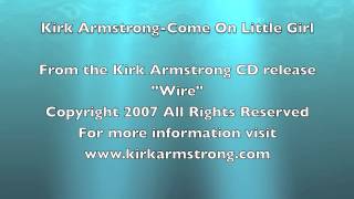 Kirk Armstrong-Come On Little Girl