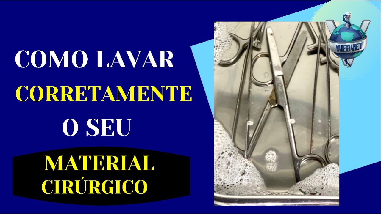 COMO LAVAR CORRETAMENTE O SEU MATERIAL CIRÚRGICO| WEBVET