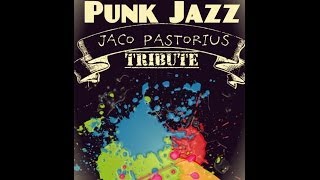 Punk Jazz - Jaco Pastorius Tribute - Rammja Big band and Hudson Kostah.