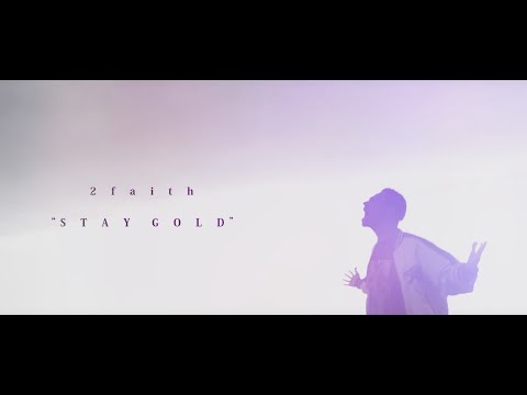 2faith / STAY GOLD