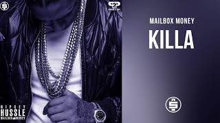 Killa - Nipsey Hussle (Mailbox Money)