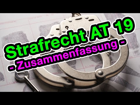 Erste Zusammenfassung - Strafrecht AT 19