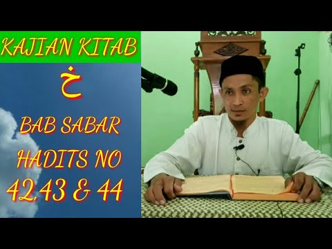 Riyadhus Shalihin bab sabar hadits no 42,43 & 44. Oleh: Ibnu Adnan Dalail