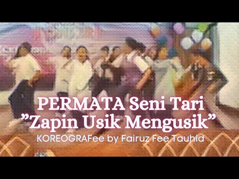 PERMATA Seni Tari - Zapin Usik Mengusik KOREOGRAFee by Fairuz Fee Tauhid.