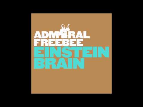 Admiral Freebee - Einstein Brain [early version]