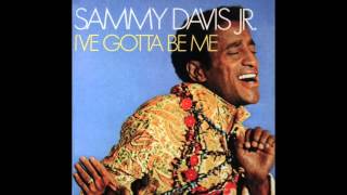 I&#39;ve Gotta Be Me - Sammy Davis Jr.