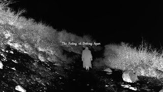 The Feeling Of Drifting Apart Lyrics English Translation