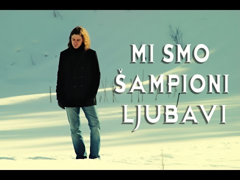 Max Hozić feat. Rade Šerbedžija - Mi smo šampioni ljubavi (Spot)
