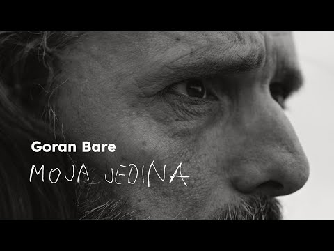 Goran Bare - Moja jedina (Official video)