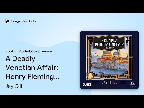 A Deadly Venetian Affair: Henry Fleming… Book 4 by Jay Gill · Audiobook preview