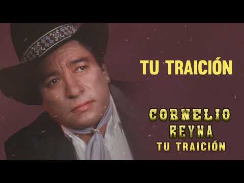 Cornelio Reyna - Tu Traición (Letra Oficial)