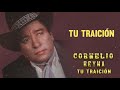 Cornelio Reyna - Tu Traición (Letra Oficial)