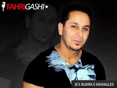 Fahri Gashi - Jema Bukra e Mahalles 2010