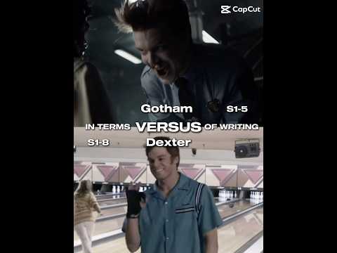 Gotham Vs Dexter In Terms Of Writing  #Gotham#Dexter#Dc #dextermorgan#Batman #bayharborbutcher#Bruce