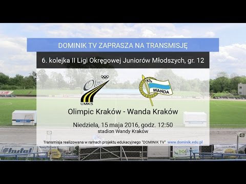 Olimpic Kraków - Wanda Kraków (I połowa i początek II połowy)