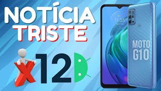 MOTO G10 NO RECEBER O ANDROID 12 ?! ENTENDA ...