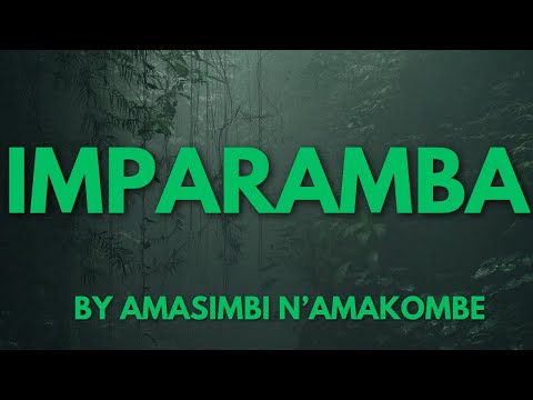 IMPARAMBA BY AMASIMBI N'AMAKOMBE [KARAHANYUZE]