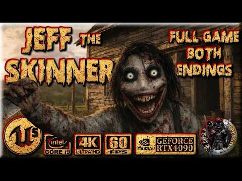 Jeff The Skinner - Full Gameplay Walkthrough, Both Endings, 4K, 60fps, RTX-4090