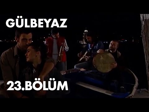 Gülbeyaz 23.Bölüm - Full Bölüm