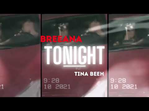 Tonight - Breeana Ft. Tina Beeh