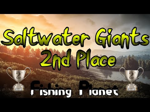Fishing Planet - Saltwater Giants - 2nd Place - Full Run