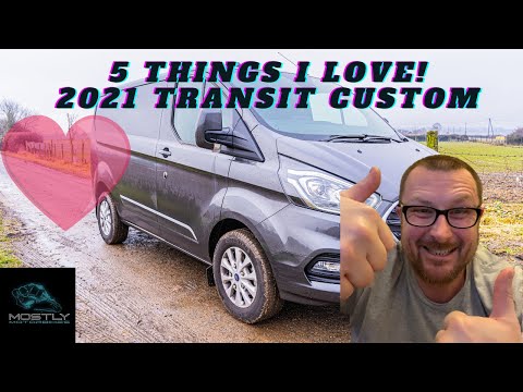 2021 Ford Transit Custom | 5 Things I LOVE!!!