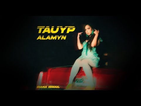 Diana Ismail — Tauyp alamyn (Lyric video)