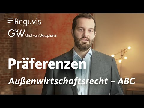Präferenzen | Außenwirtschaftsrecht – ABC