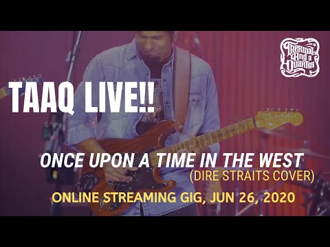 Thermal And A Quarter Live: Once Upon a Time in the West (Dire Straits Cover) - Live Streaming Gig