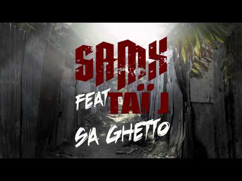 SaMx feat Taï-J - Sa Ghetto (Mai 2015)