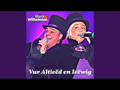 Vur Altieëd en Ieëwig