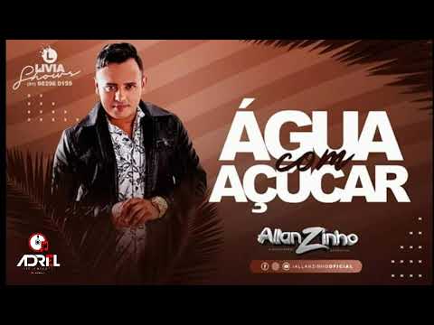 Allanzinho - Água com açúcar