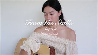 From The Stalls - Angus & Julia Stone (cover) | JSC