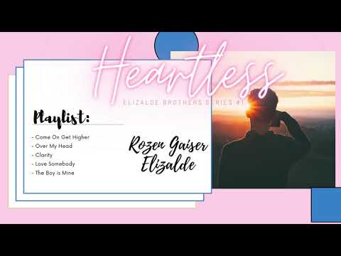 Jonaxx Heartless Playlist - Elizalde Brothers Series #1 (Rozen Gaiser Elizalde)