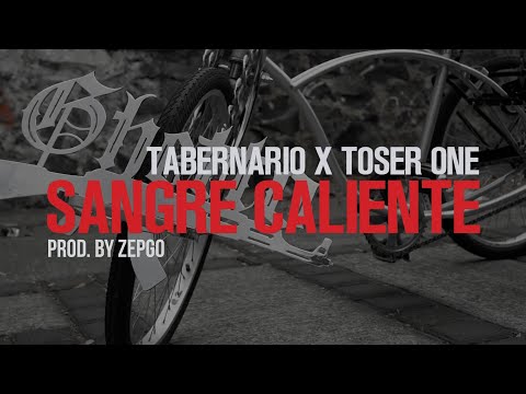 Tabernario, Toser One - Sangre Caliente (Video Oficial)
