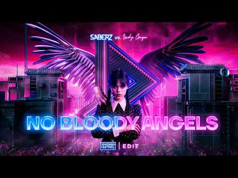 |Big Room| SaberZ vs. Lady Gaga - No Bloody Angels (Stephen Hurtley Edit) [Self-Released]