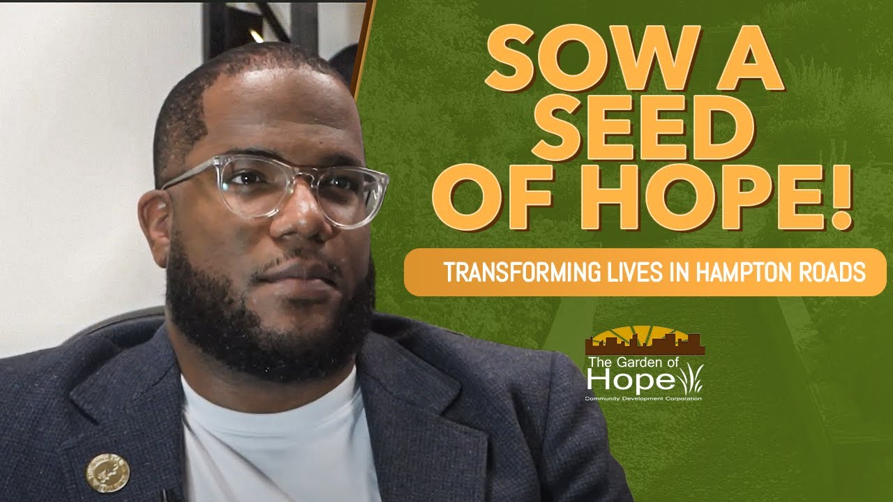 Sow a Seed of Hope: Transforming Lives in Hampton Roads